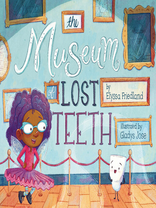 Title details for The Museum of Lost Teeth by Elyssa Friedland - Available